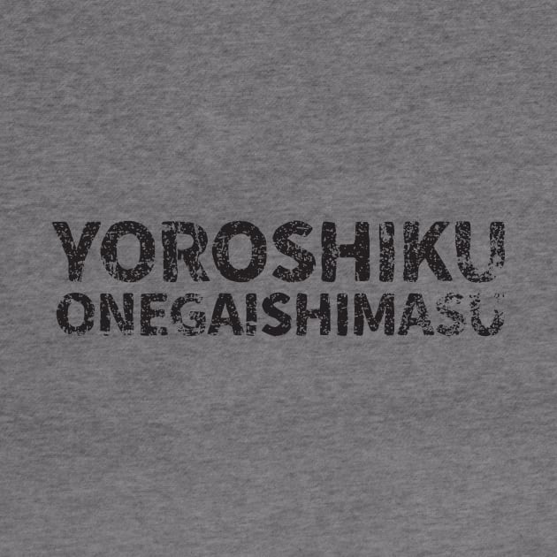 Please treat me well ( Yoroshiku Onegaishimasu ) japanese english - black by PsychicCat